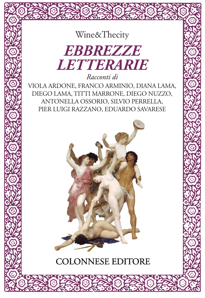 Ebbrezze Letterarie un progetto di Wine&Thecity e Colonnese Editore in libreria dal 6 ottobre 2017